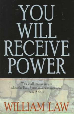 You Will Receive Power de William Law