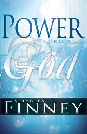 Power from God de Charles Grandison Finney