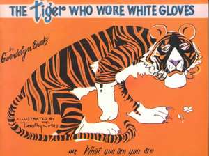 Tiger Who Wore White Gloves de Gwendolyn Brooks