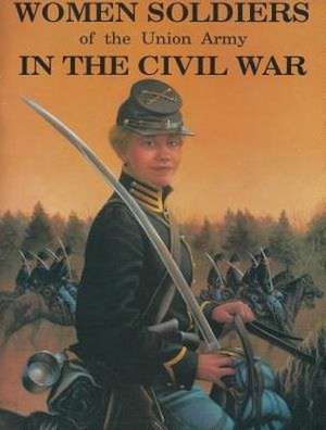 Women Soliders in the Civil War de Bellerophon Books