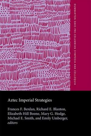 Aztec Imperial Strategies de Frances F. Berdan