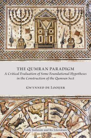 The Qumran Paradigm de Gwynned de Looijer