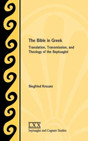 The Bible in Greek de Siegfried Kreuzer