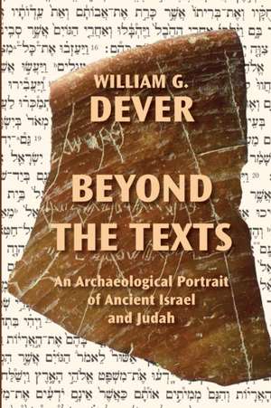 Beyond the Texts de William G. Dever