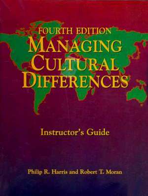 Instructors Guide: Managing Cultural Differences de Philip R. Harris