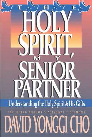 Holy Spirit, My Senior Partner de David Yonggi Cho