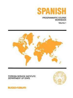 Spanish Programmatic Course Workbook: Volume 1 de Vicente Arbelaez