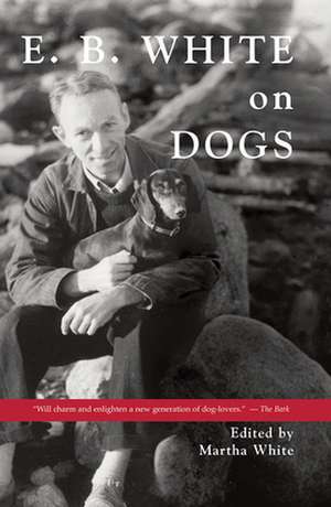 E.B. White on Dogs de E.B. White