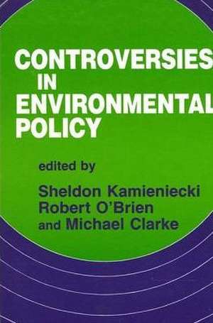 Controversies in Environmental Policy de Sheldon Kamieniecki