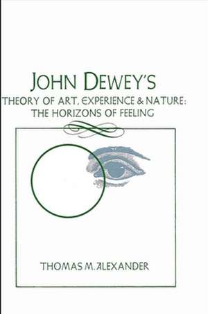 John Dewey's Theory of Art, Experience, and Nature