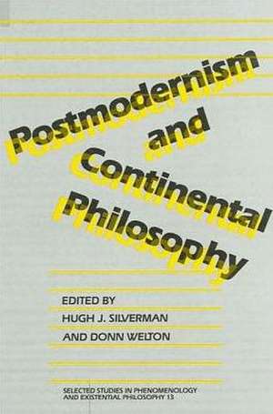 Postmodernism and Continental Philosophy de Hugh J. Silverman