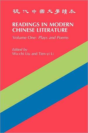 Readings in Modern Chinese Literature: Plays and Poems de Wu-chi Liu