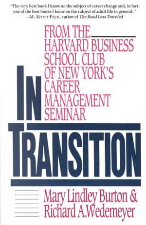 In Transition: From the Harvard Business School Club of New York's Career Management Seminar de Mary Lindley Burton