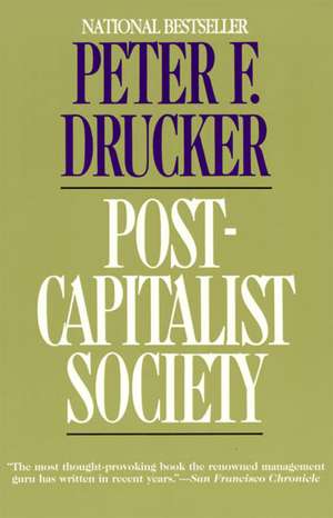 Post-Capitalist Society de Peter F. Drucker