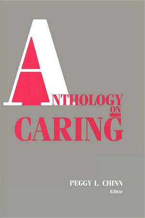 Anthology on Caring de Peggy L. Chinn