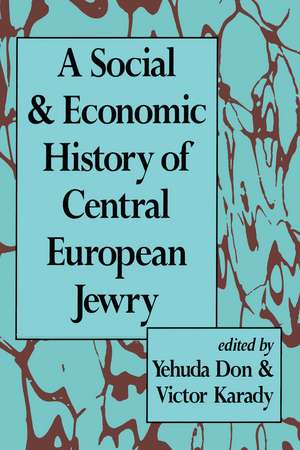 A Social and Economic History of Central European Jewry de Yehuda Don