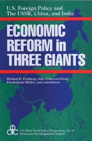 United States Foreign Policy and Economic Reform in Three Giants: The U.S.S.R., China and India de John Echeverri-Gent