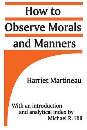 How to Observe Morals and Manners de Harriet Martineau