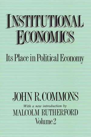 Institutional Economics: Its Place in Political Economy, Volume 2 de Malcolm Rutherford