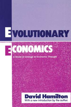 Evolutionary Economics: A Study of Change in Economic Thought de David Hamilton