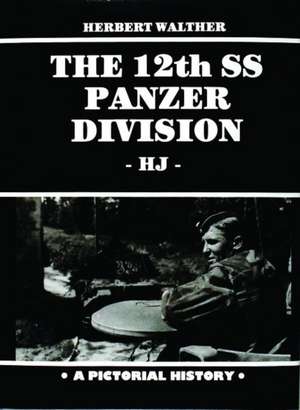 Walther, H: 12th SS Panzer Division de Herbert Walther