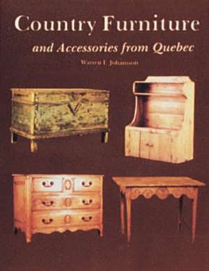 Country Furniture and Accessories from Quebec de Warren Johansson