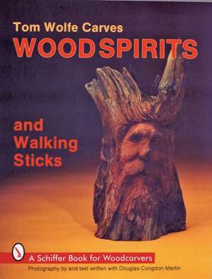 Tom Wolfe Carves Wood Spirits and Walking Sticks de Tom James Wolfe