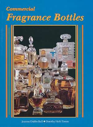 Commercial Fragrance Bottles de Joanne Dubbs Ball