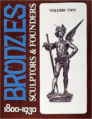 Bronzes: Sculptors & Founders 1800-1930 de Harold Berman