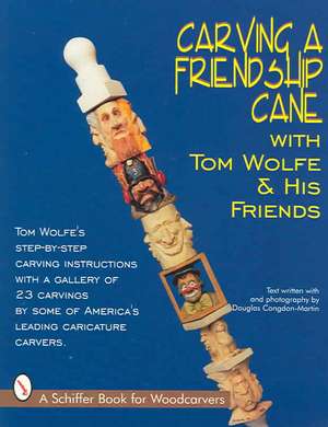 Carving a Friendship Cane de Tom Wolfe