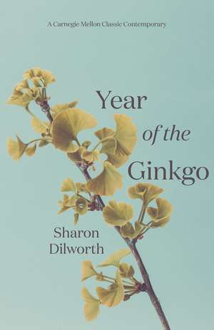 Year of the Ginkgo de Sharon Dilworth