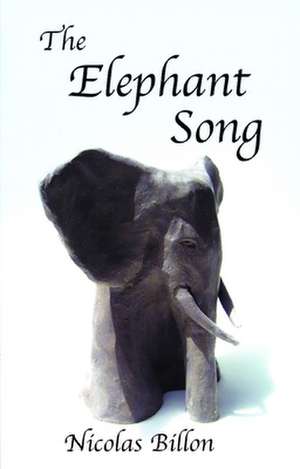 The Elephant Song de Nicolas Billon