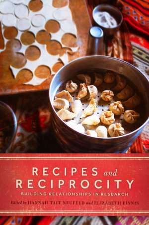 Recipes and Reciprocity de Hannah Tait Neufeld