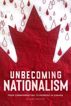 Unbecoming Nationalism de Helene Vosters