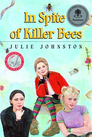 In Spite of Killer Bees de Julie Johnston