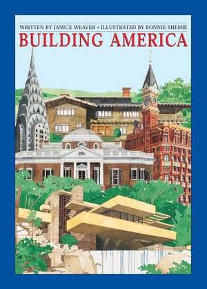 Building America de Janice Weaver