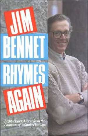 Jim Bennet Rhymes Again: Light-Hearted Verse from the Laureate of Atlantic Humour de Jim Bennet