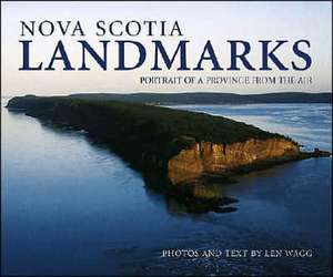 Nova Scotia Landmarks de Len Wagg