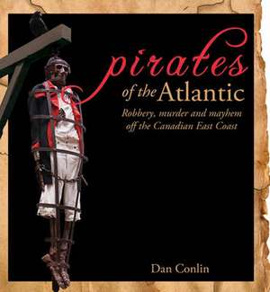 Pirates of the Atlantic de Dan Conlin