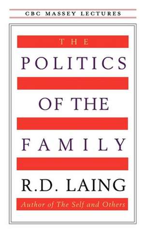 The Politics of the Family de R.D. Laing