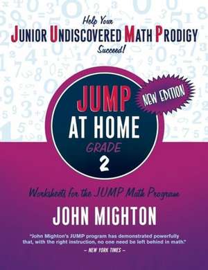 JUMP at Home Grade 2: Worksheets for the JUMP Math Program de John Mighton