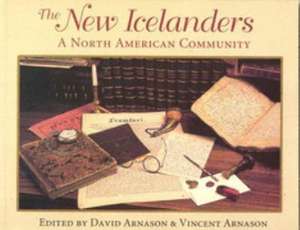 New Icelanders: A North American Community de David Arnason