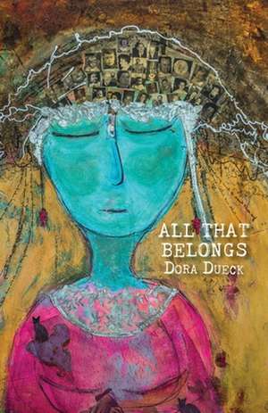 All That Belongs de Dora Dueck