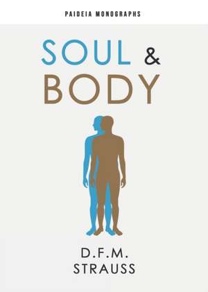 Soul & Body de D. F. M. Strauss