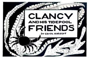 Clancy & TidePool Friends de Carol Batdorf