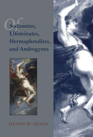 Of Sodomites, Effeminates, Hermaphrodites, and Androgynes: Sodomy in the Age of Peter Damian de Glenn W. Olsen