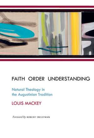 Faith Order Understanding de Louis Mackey