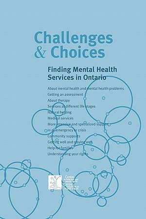 Challenges & Choices: Finding Mental Health Services in Ontario de Camh