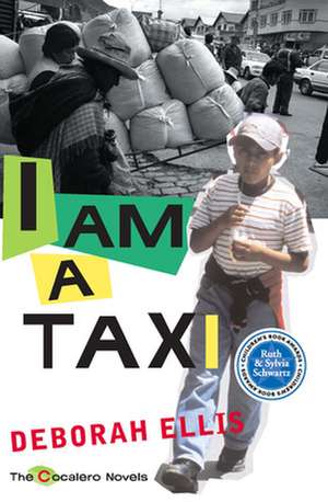 I Am a Taxi de Deborah Ellis