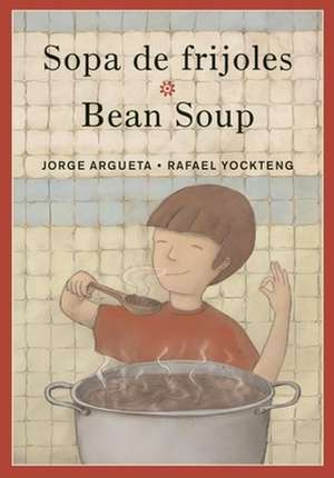 Sopa de frijoles/Bean Soup de Jorge Argueta